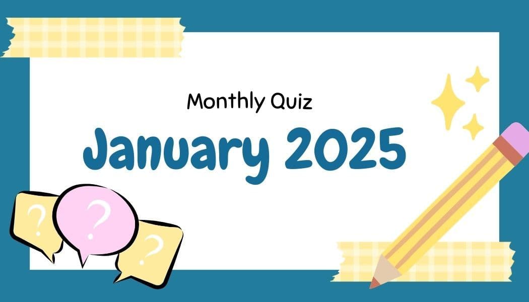 Monthly Quiz | January 2025