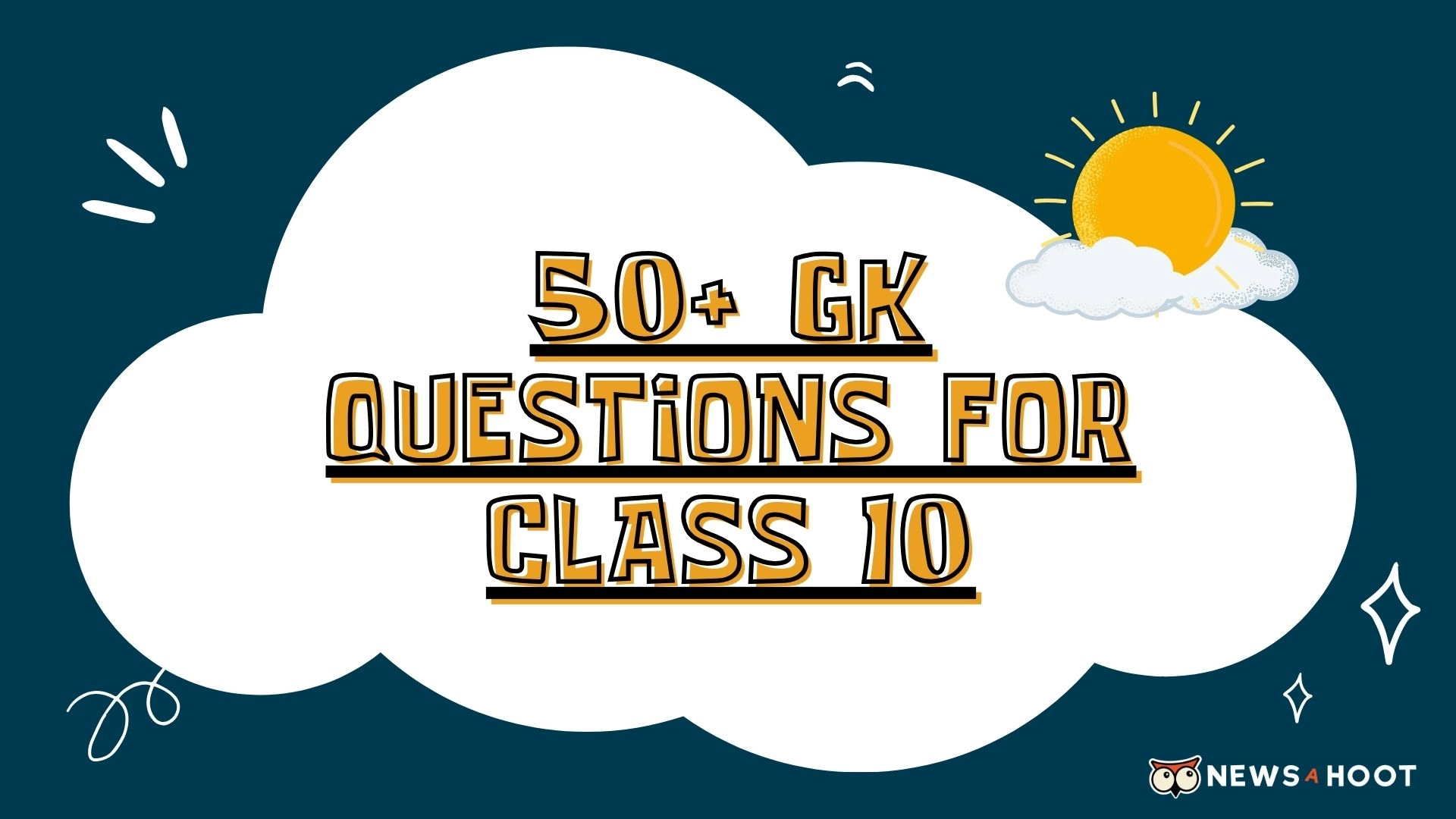 50+ GK Questions for Class 10